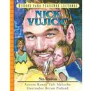 HEROES PARA PEQUEÑOS LECTORES. Nick Vujicic: Sin Limites