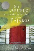 Mi abuelo explicaba muy bien a los pájaros 
