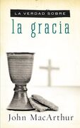 La verdad sobre la gracia