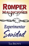 Romper maldiciones, experimentar sanidad