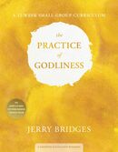 The Practice of Godliness: A 12-Week Small-Group Curriculum