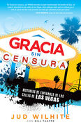 Gracia sin censura. Historias de esperanza de las calles de Las Vegas