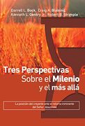 Tres perspectivas sobre el milenio y el más allá