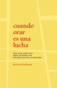 Cuando orar es una lucha