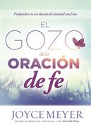 El gozo de la oración de fe