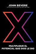 X: Multiplique el potencial que Dios le dio 