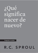 ¿Qué significa nacer de nuevo?