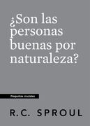 ¿Son las personas buenas por naturaleza?