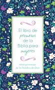 El libro de promesas de la Biblia para mujeres: 1000 promesas de la Palabra de Dios (bolsillo)