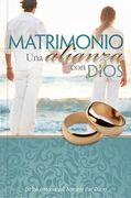 Matrimonio: una alianza con Dios
