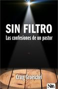 Sin filtro: confesiones de un pastor