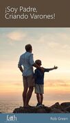 ¡Soy padre, criando varones! (Bolsillo)
