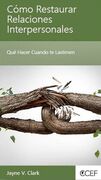 Cómo restuarar relaciones interpersonales (Bolsillo)