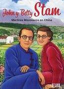 John y Betty Stam. Mártires misioneros en China