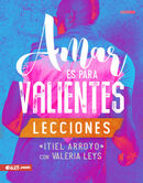 Amar es para valientes - Lecciones