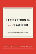 La vida centrada en el evangelio