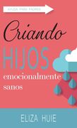 Criando hijos emocionalmente sanos (bolsillo)