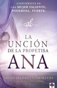 La unción de la profetisa Ana