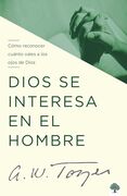 Dios se interesa en el hombre: Cómo reconocer cuánto vales a los ojos de Dios 