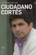 CIUDADANO CORTES: UN TESTIMONIO DE AMOR, CORAJE Y LUCHA
