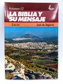 LA BIBLIA Y SU MENSAJE. LUCAS