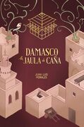 Damasco. La jaula de caña