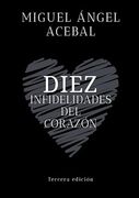 Diez infidelidades del corazón (3ª Edición)