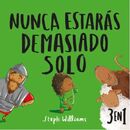 Nunca estarás demasiado solo