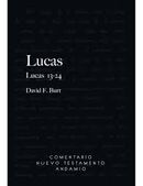 Lucas 13-24. Comentario del Nuevo Testamento