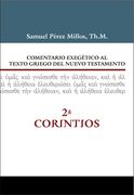 2ª Corintios. COMENTARIO EXEGÉTICO AL TEXTO GRIEGO DEL NUEVO TESTAMENTO