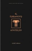 El fundamento apostólico (Nueva edición revisada)