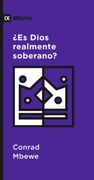 ¿Es Dios realmente soberano? (9Marks)