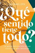 ¿Qué sentido tiene todo?