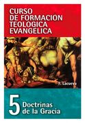 CFTE. 5 Doctrinas de la gracia (Curso de Formación Teológica Evangélica)