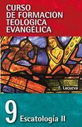CFTE. 9 Escatología II (Curso de Formación Teológica Evangélica)