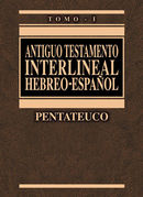 Antiguo Testamento Interlineal Hebreo-Español I- Pentateuco
