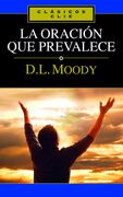 LA ORACION QUE PREVALECE (bolsillo)