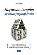 Riquezas, Templos, Apóstoles y Superapóstoles - Respondiendo desde una Mayordomía Cristiana
