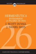 26. Hermenéutica, Entendiendo la Palabra de Dios (Colección Teología Contemporánea Clie)