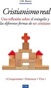 Cristianismo real: Una reflexión sobre el evangelio y las diferentes formas de ser cristiano