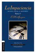 La impaciencia. Salmo 37. Colección Salmos