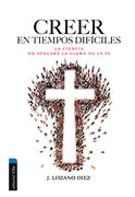 Creer en tiempos difíciles