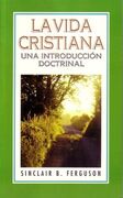 La vida cristiana (Edición antigua)