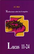 Lucas 11-24. Meditaciones sobre los evangelios