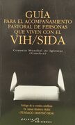 Guía para el acompañamiento pastoral de personas que viven con el VIH/SIDA