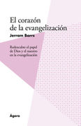 El corazón de la evangelización. Colección Ágora