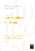Los cánticos de Jesús. Un devocional anual basado en el libro de los Salmos.