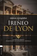 OBRAS ESCOGIDAS DE IRENEO DE LYON