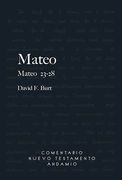 Mateo Tomo V (23-28). Comentario Nuevo Testamento Andamio