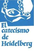 El catecismo de Heidelberg